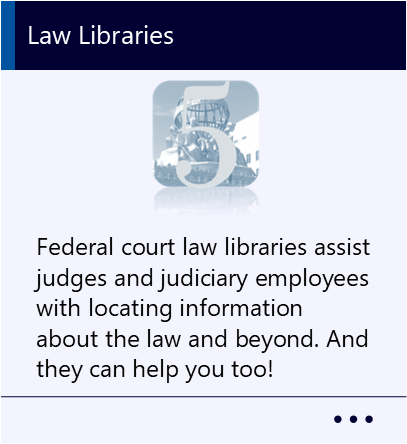 Federal court law libraries assist judges and judiciary employees with locating information about the law and beyond. And they can help you too! New window to Law Libraries PDF.