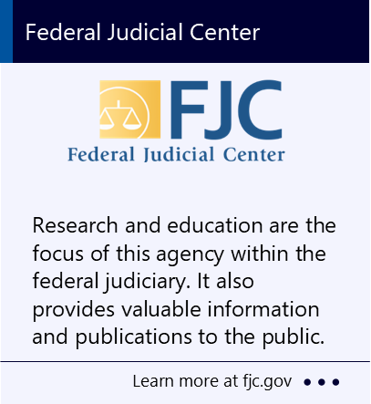 Research and education are the focus of this agency within the federal judiciary. It also provides valuable information and publications to the public. New window to the Federal Judicial Center website.